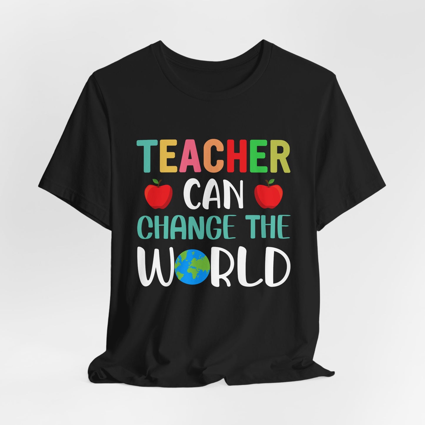 Teacher Can Change The World - Unisex Jersey Short Sleeve Tee - 13474