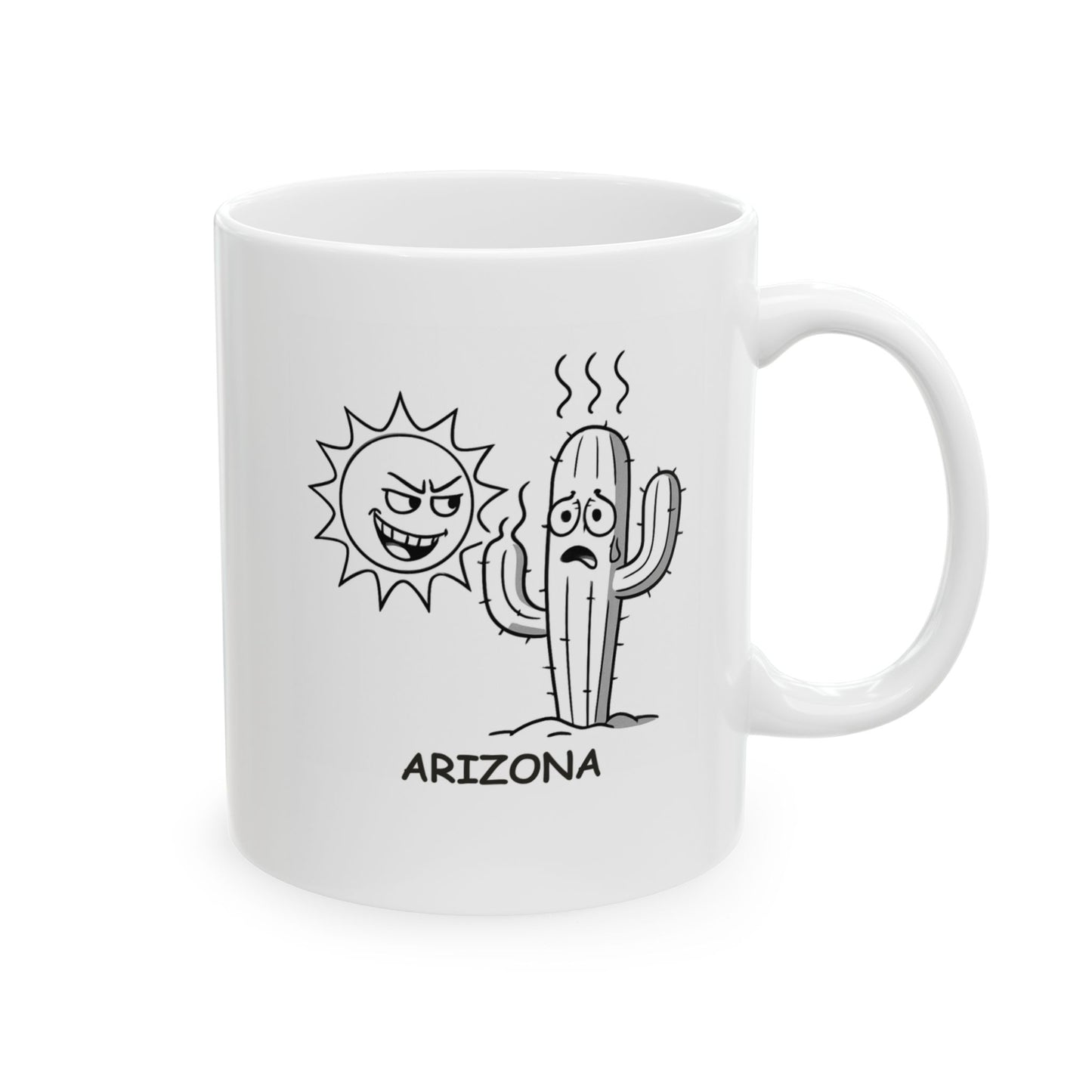 "In Arizona, even the cacti are trying to stay cool." Ceramic Mug, (11oz, 15oz) - 13194