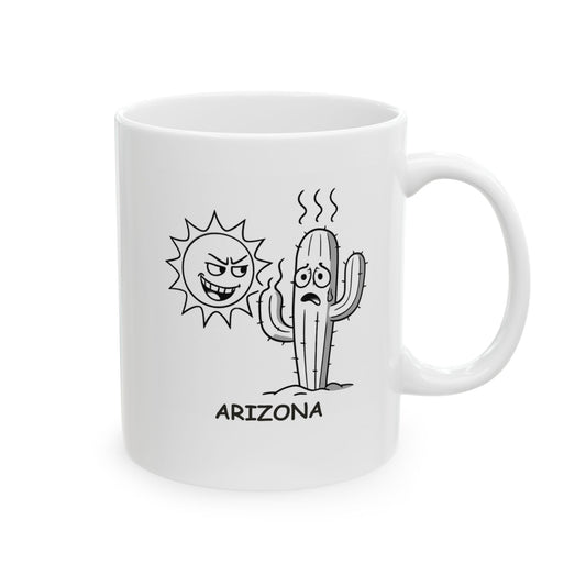 "In Arizona, even the cacti are trying to stay cool." Ceramic Mug, (11oz, 15oz) - 13194