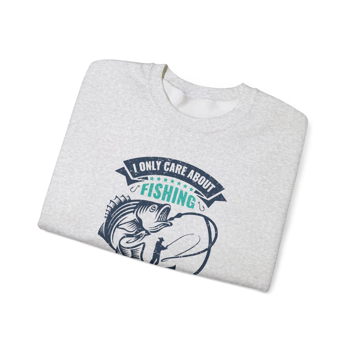 I Only Care About Fishing, and Maybe Three People - Unisex Heavy Blend™ Crewneck Sweatshirt - 12317