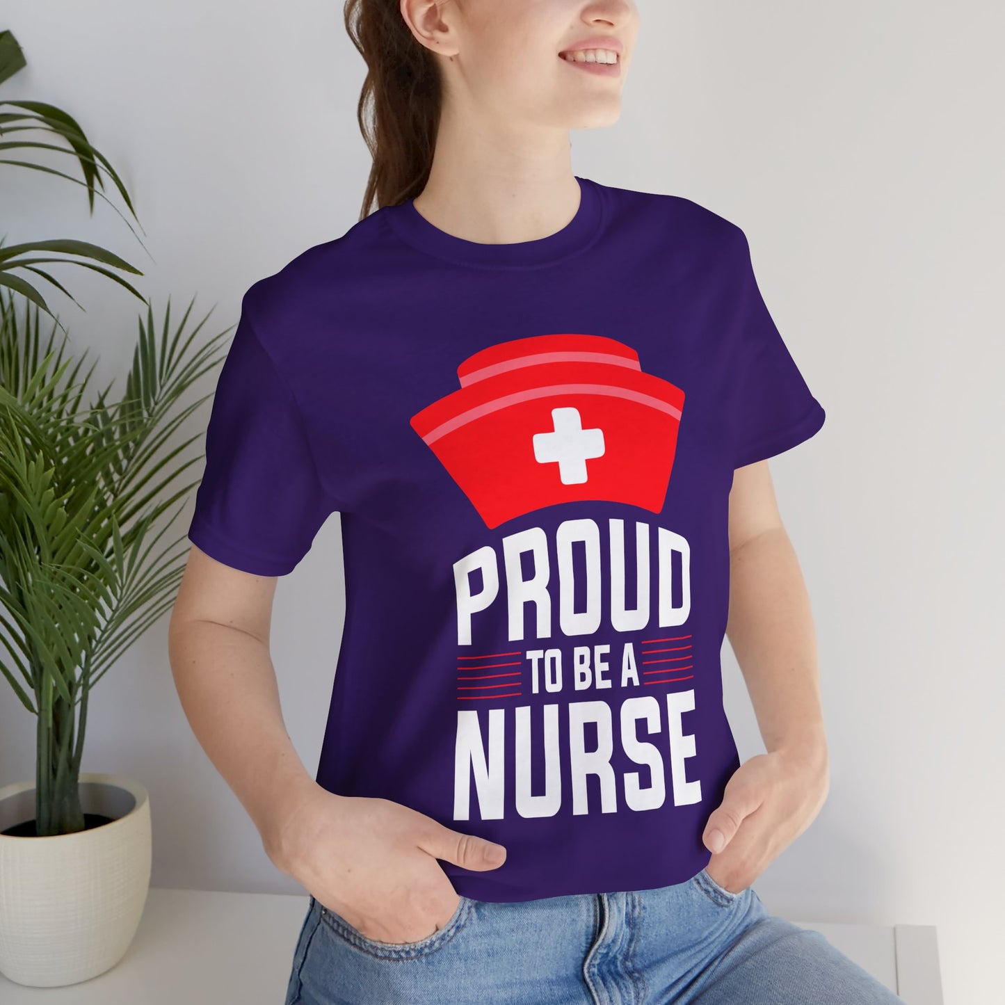 Proud To Be A Nurse - Unisex Jersey Short Sleeve Tee - 13386
