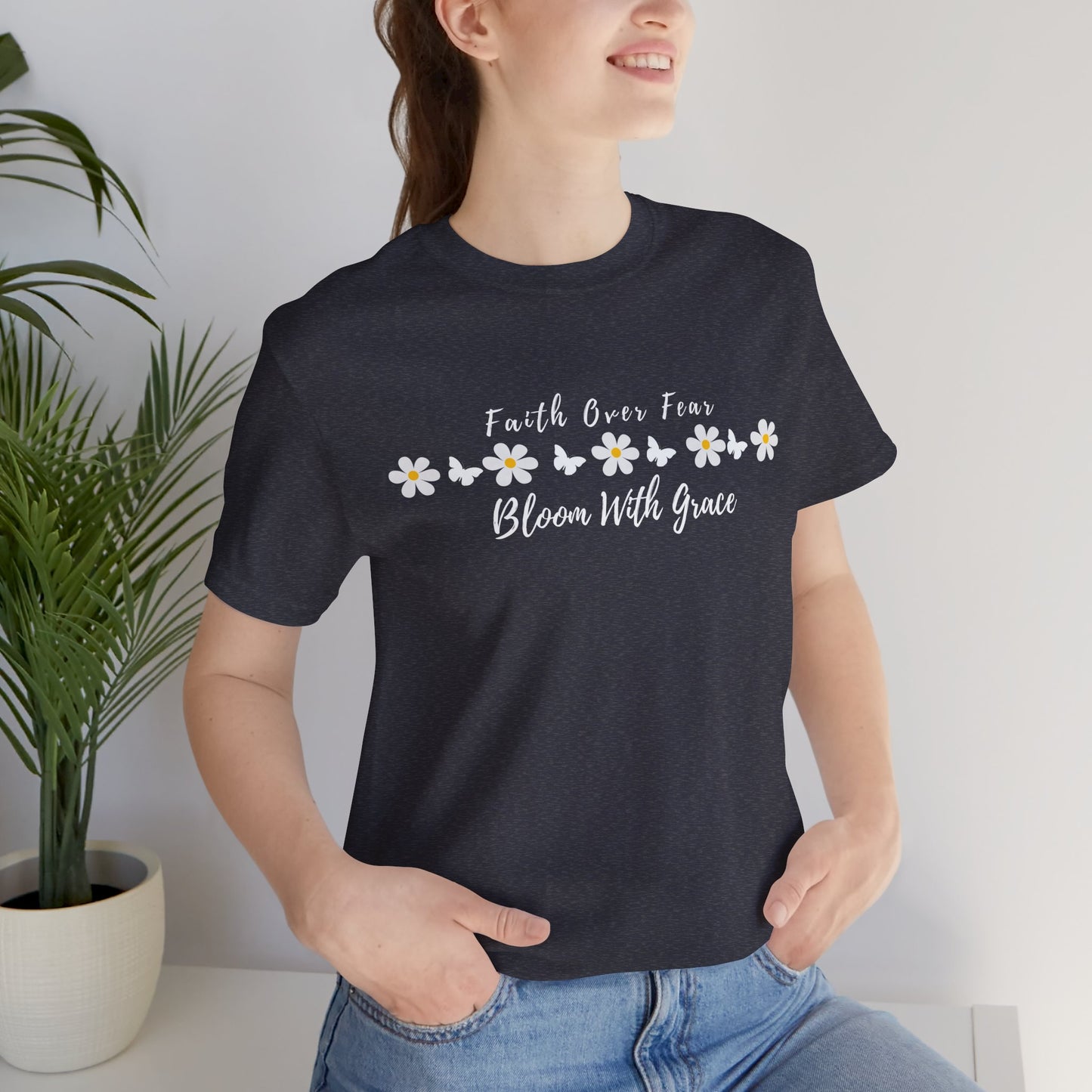 Bloom With Grace Daisy T‑Shirt — "Faith Over Fear" Floral Tee - 14949