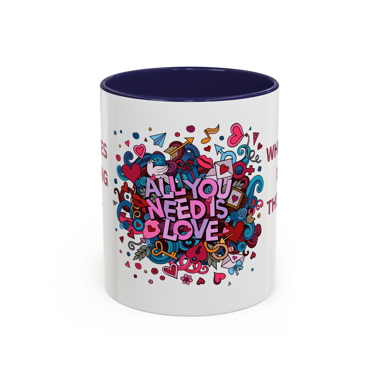 All You Need is Love - Accent Coffee Mug (11, 15oz) - 11430