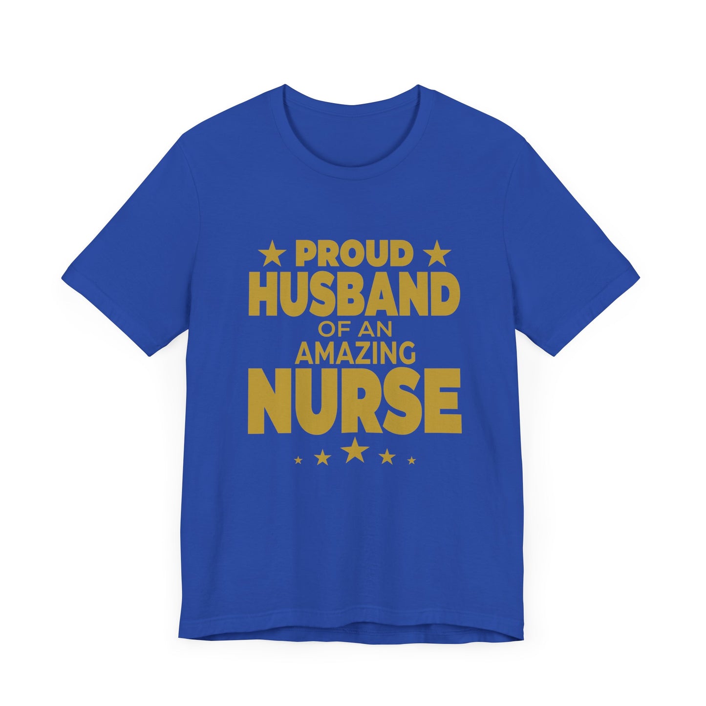 Proud Husband Of An Amazing Nurse - Unisex Jersey Short Sleeve Tee - 13358