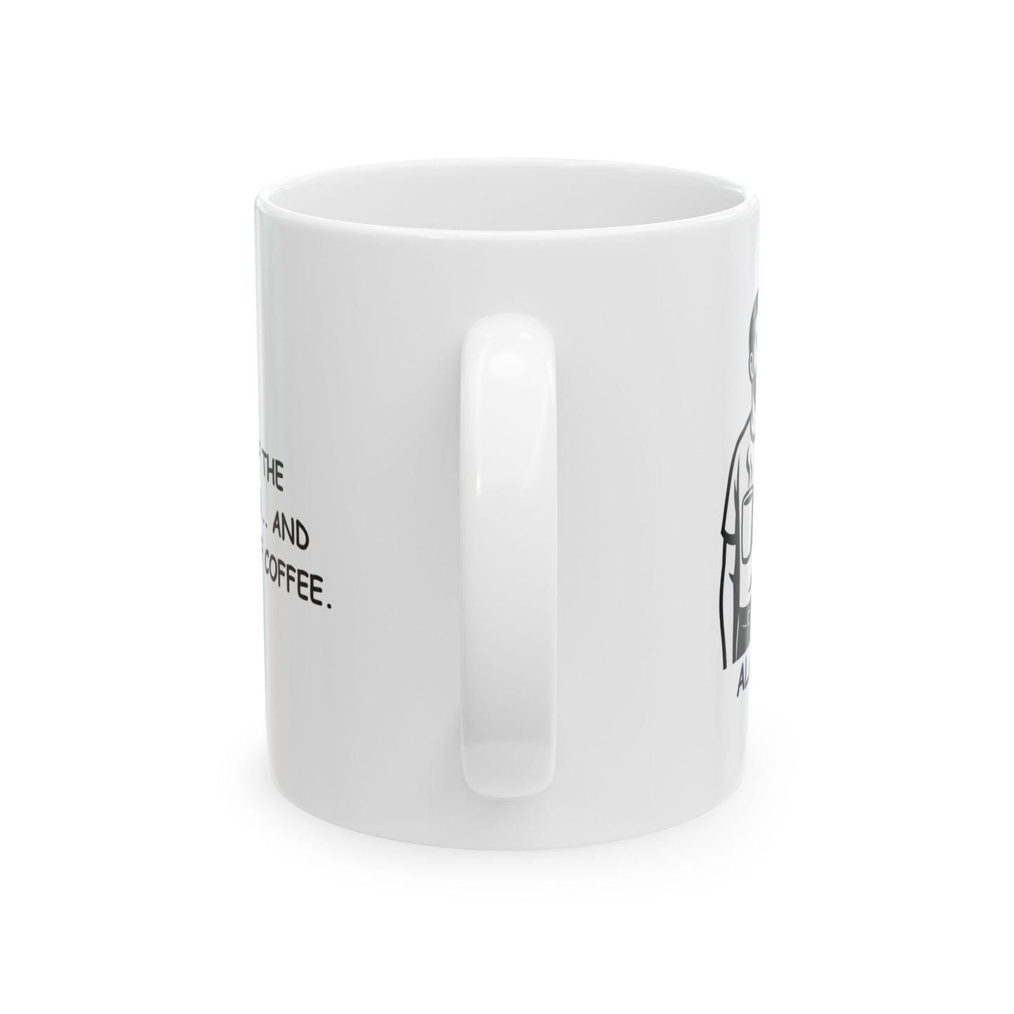 "Alaska: The land of the midnight sun... and endless cups of coffee." Ceramic Mug - 11oz & 15oz - 12995