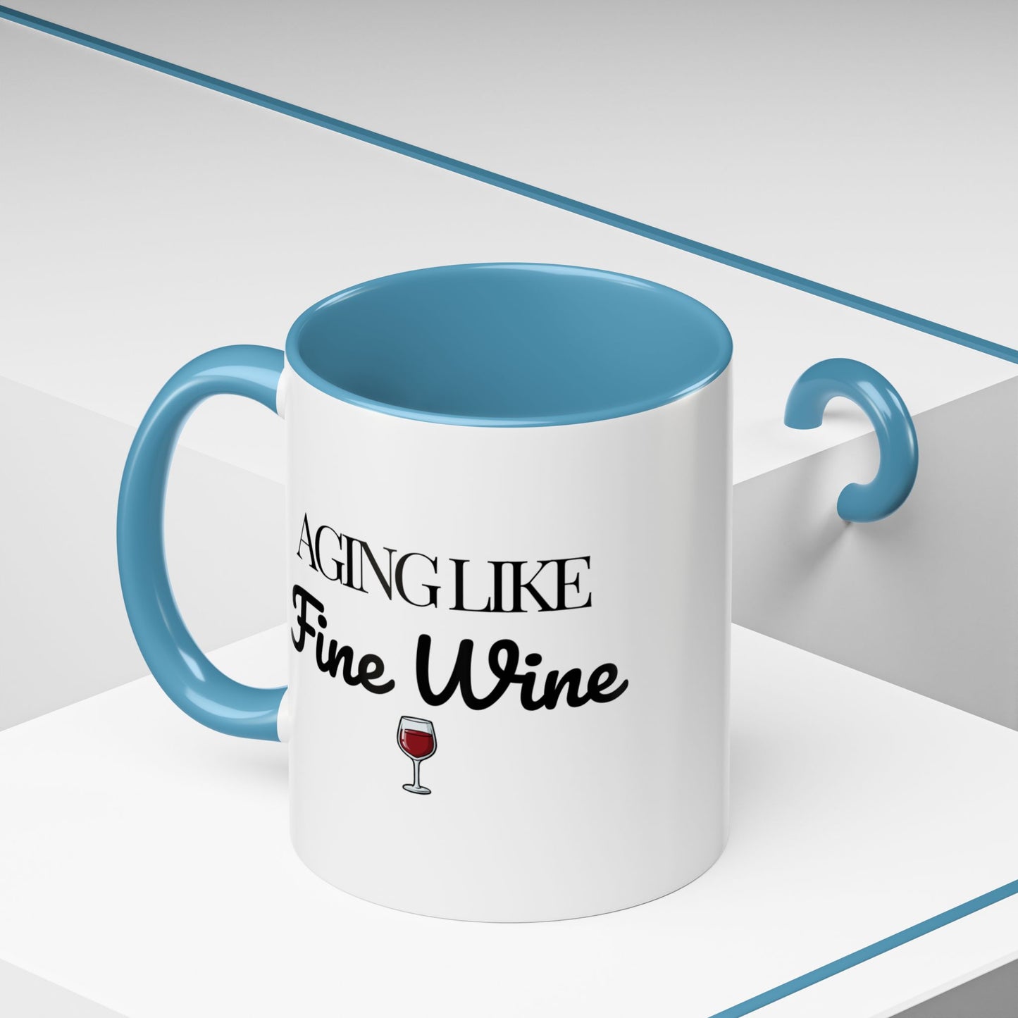 Aging Like Fine Wine Coffee Mug — Wine Lover Gift (11/15oz) - 14685