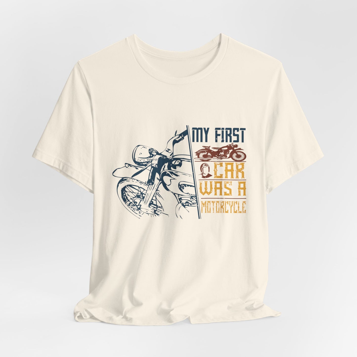 My first car was a motorcycle - Unisex Jersey Short Sleeve Tee