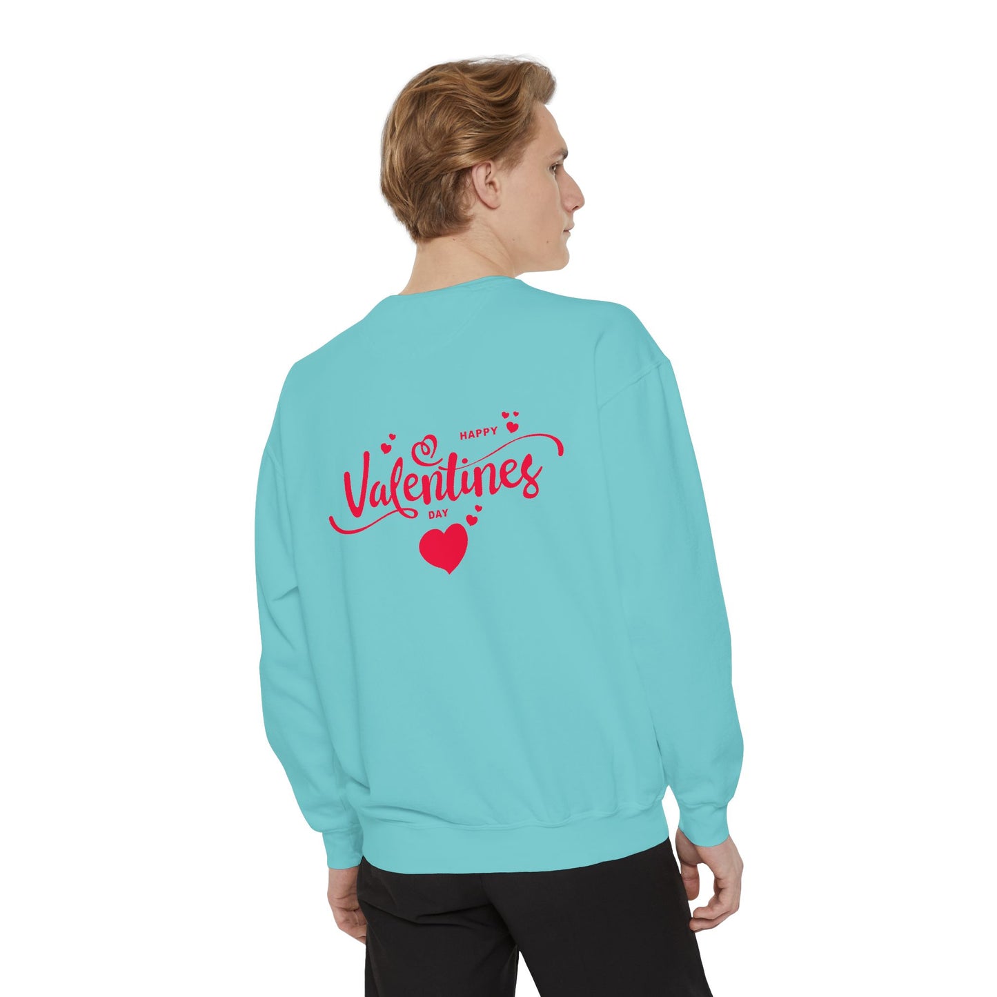 Happy Valentine's Day - Unisex Garment-Dyed Sweatshirt - 11426