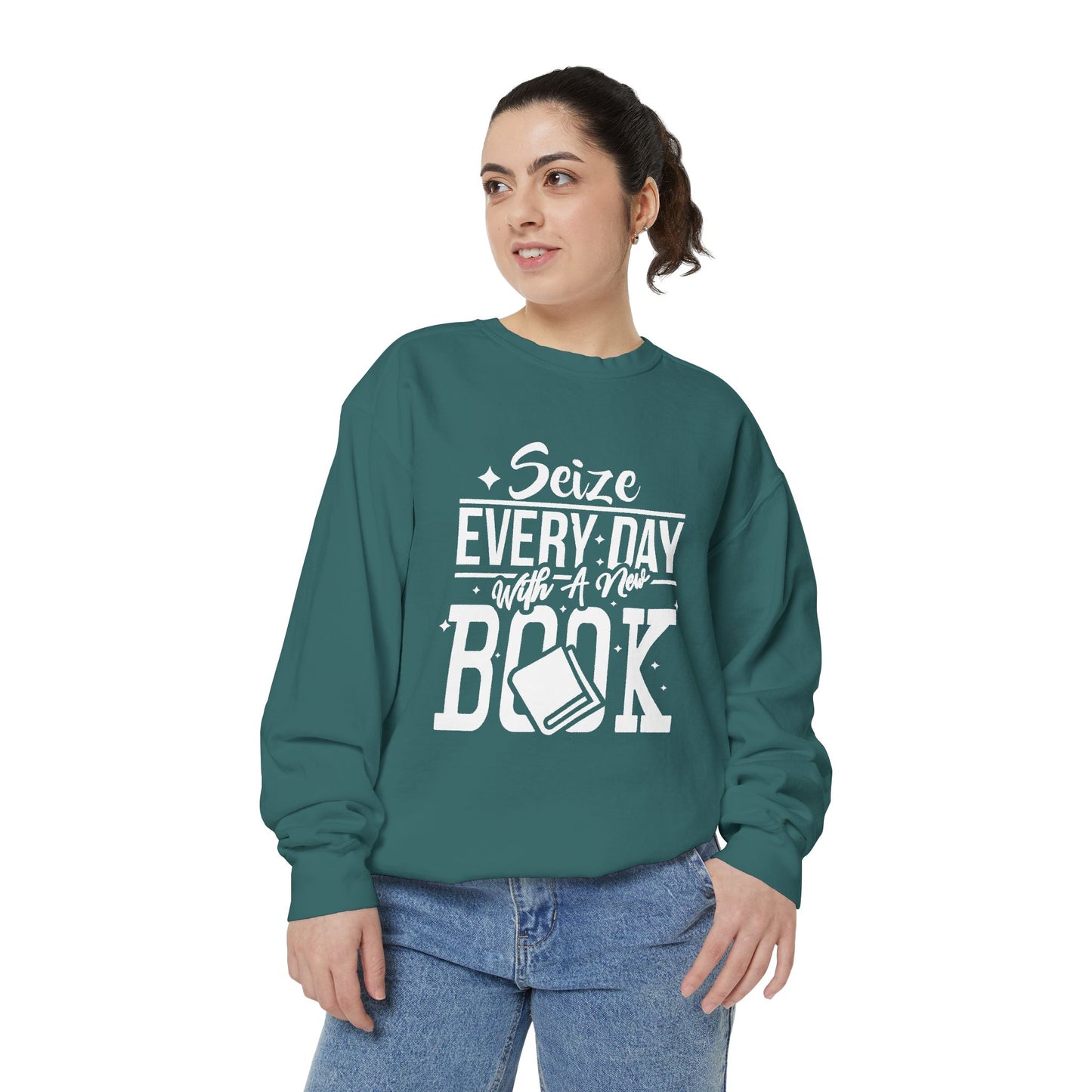 Seize Every Day with A New Book - Unisex Garment-Dyed Sweatshirt - 10692