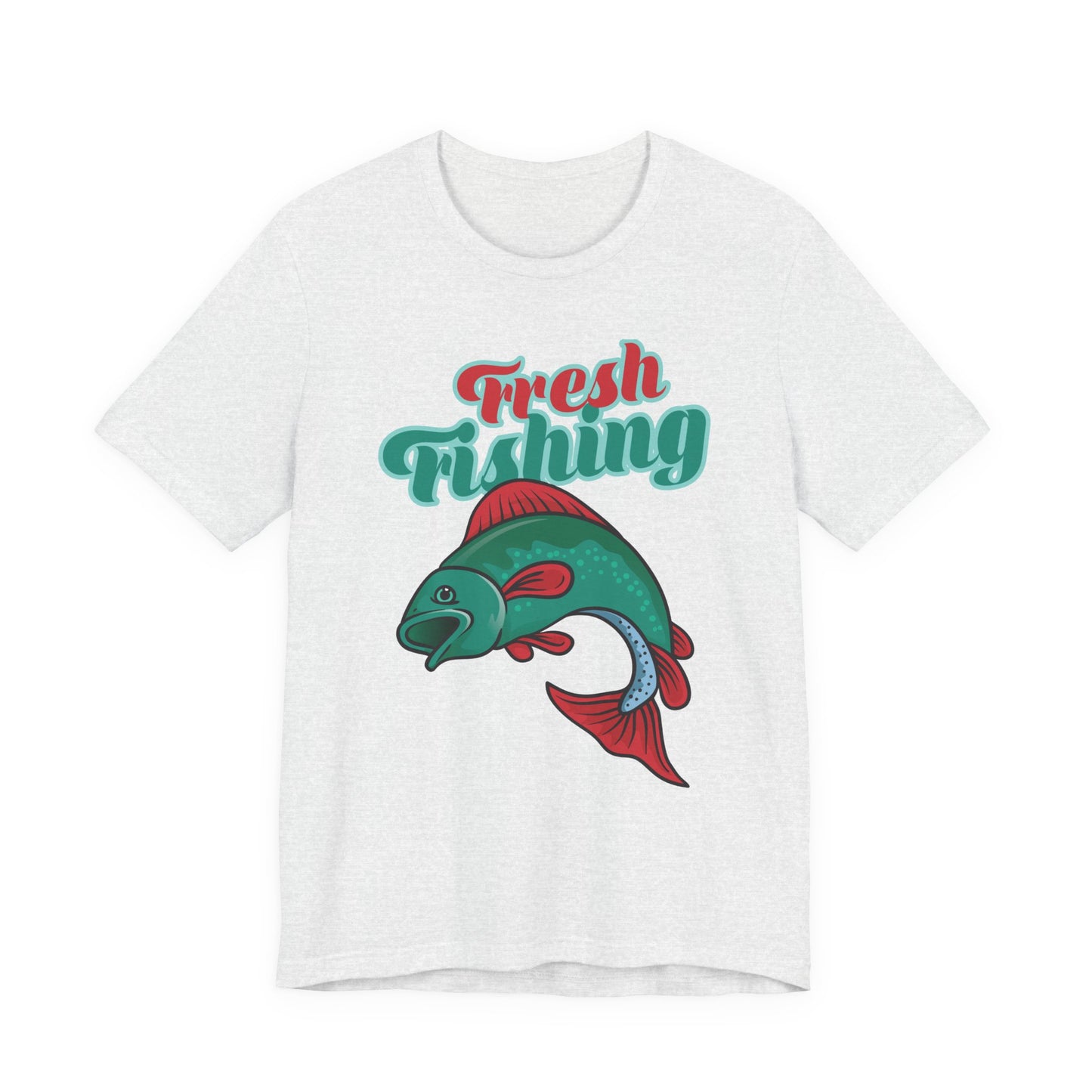 Fishing:  Fresh Fishing - Unisex Jersey Short Sleeve Tee - 13935