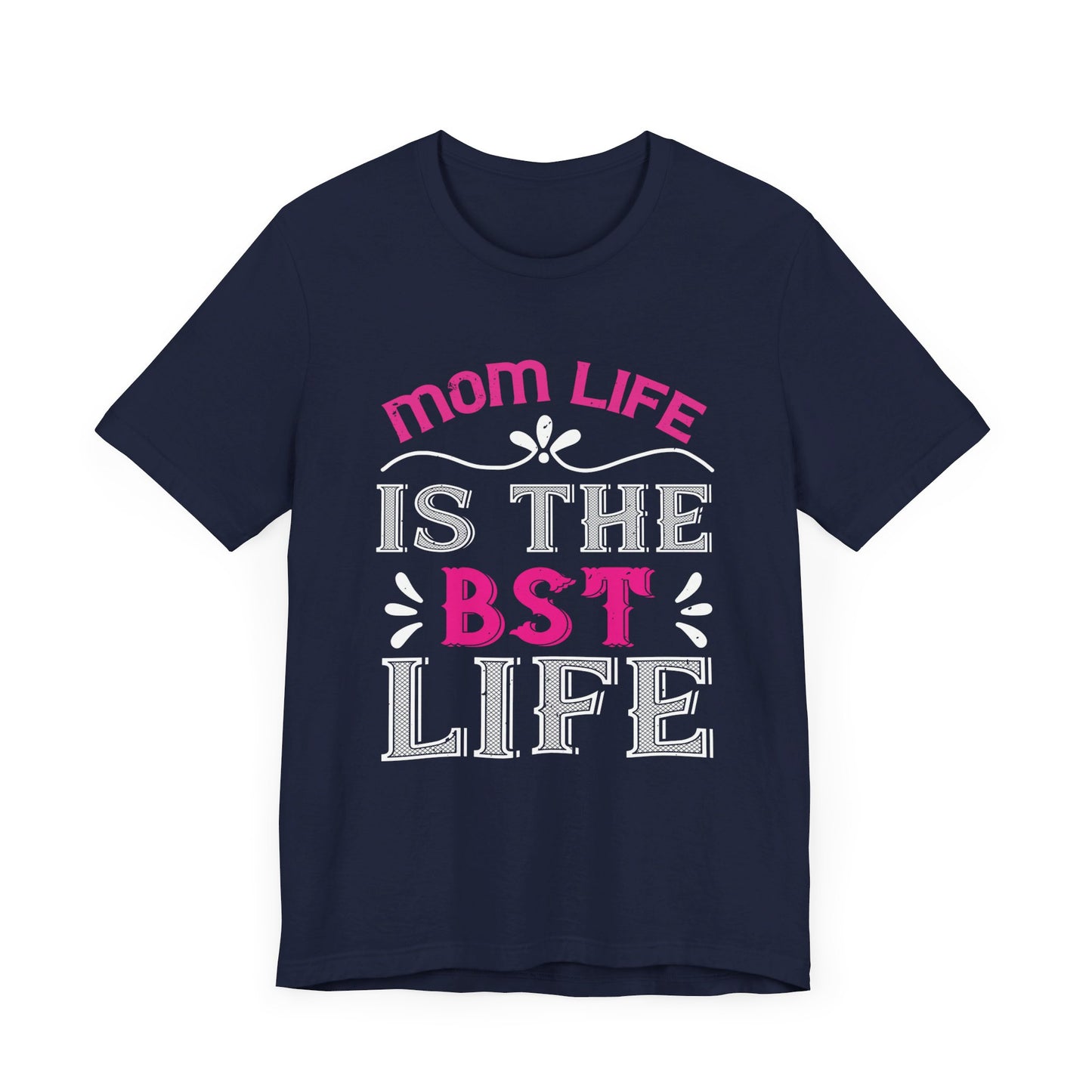 Mom’s Life Is the Best Life - Unisex Jersey Short Sleeve Tee