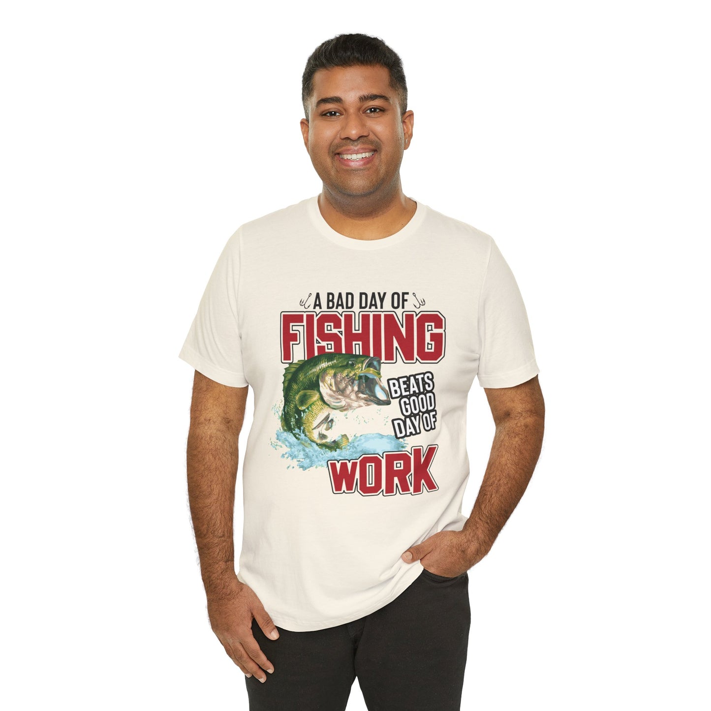 A Bad Of Fishing Beats A Good Day Of Work - Unisex Jersey Short Sleeve Tee - 13919