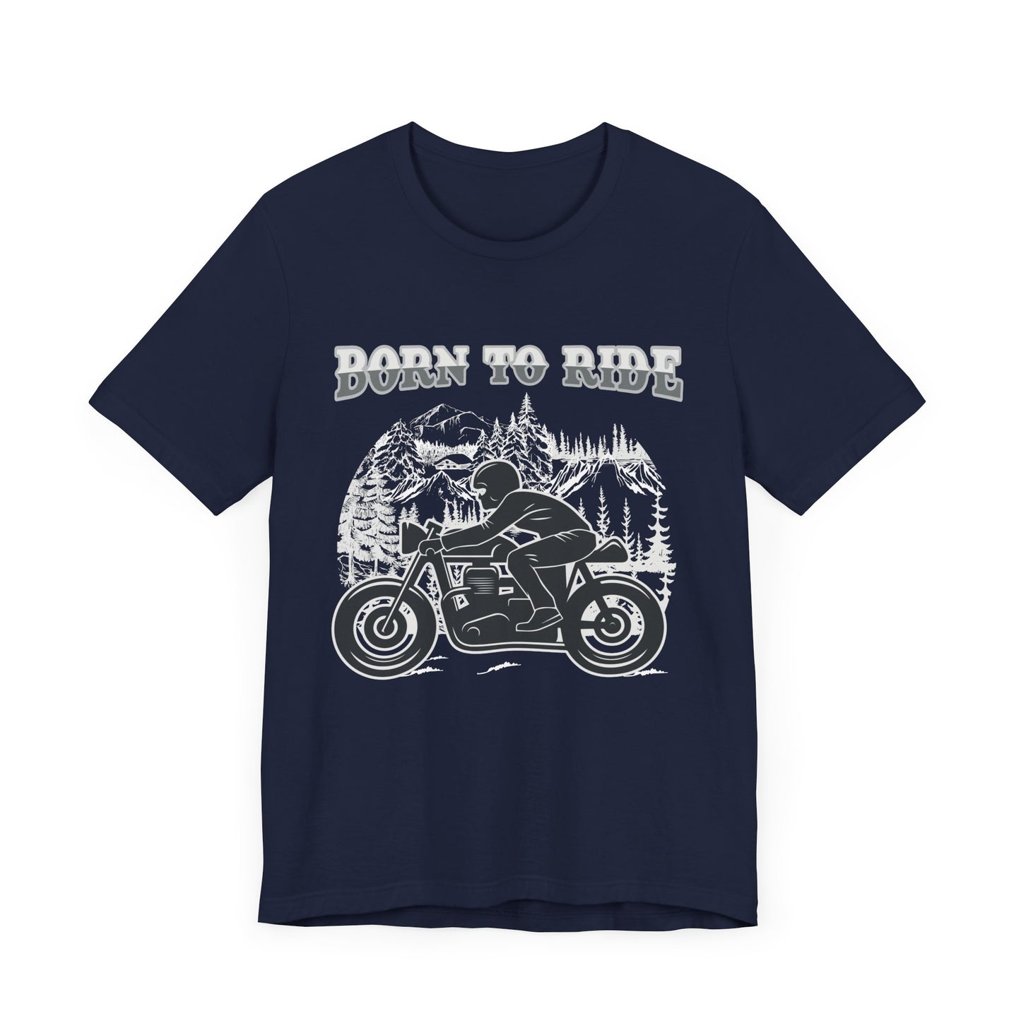 Born To Ride - Unisex Jersey Short Sleeve Tee - 13377