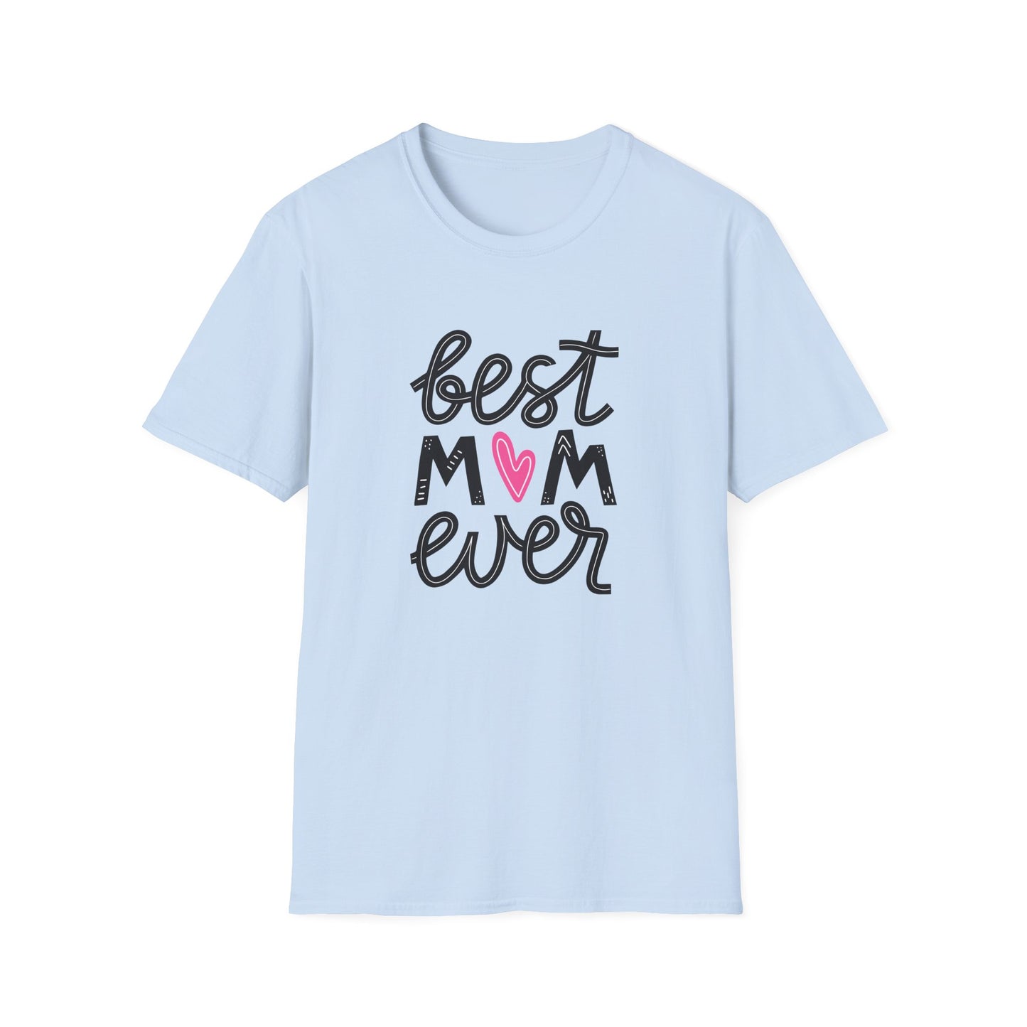 Best Mom Ever Unisex Softstyle T-Shirt - Perfect Gift for Mother's Day - 12464