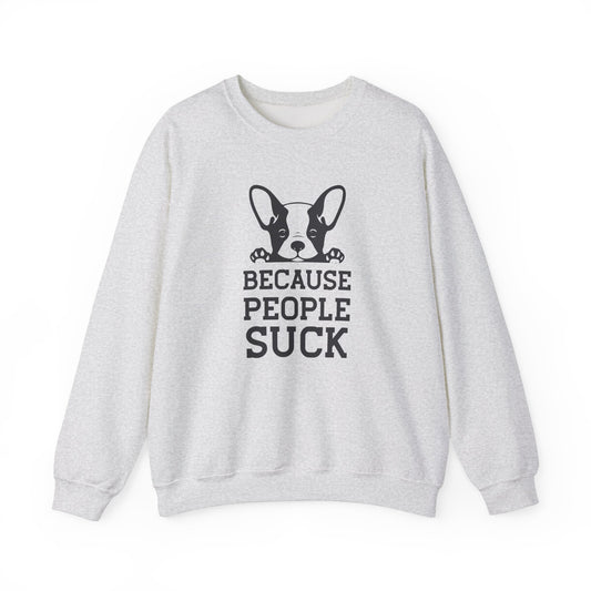 Because People Suck - Unisex Heavy Blend™ Crewneck Sweatshirt