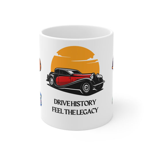 Drive History, Feel the Legacy - Mug 11oz - 12917