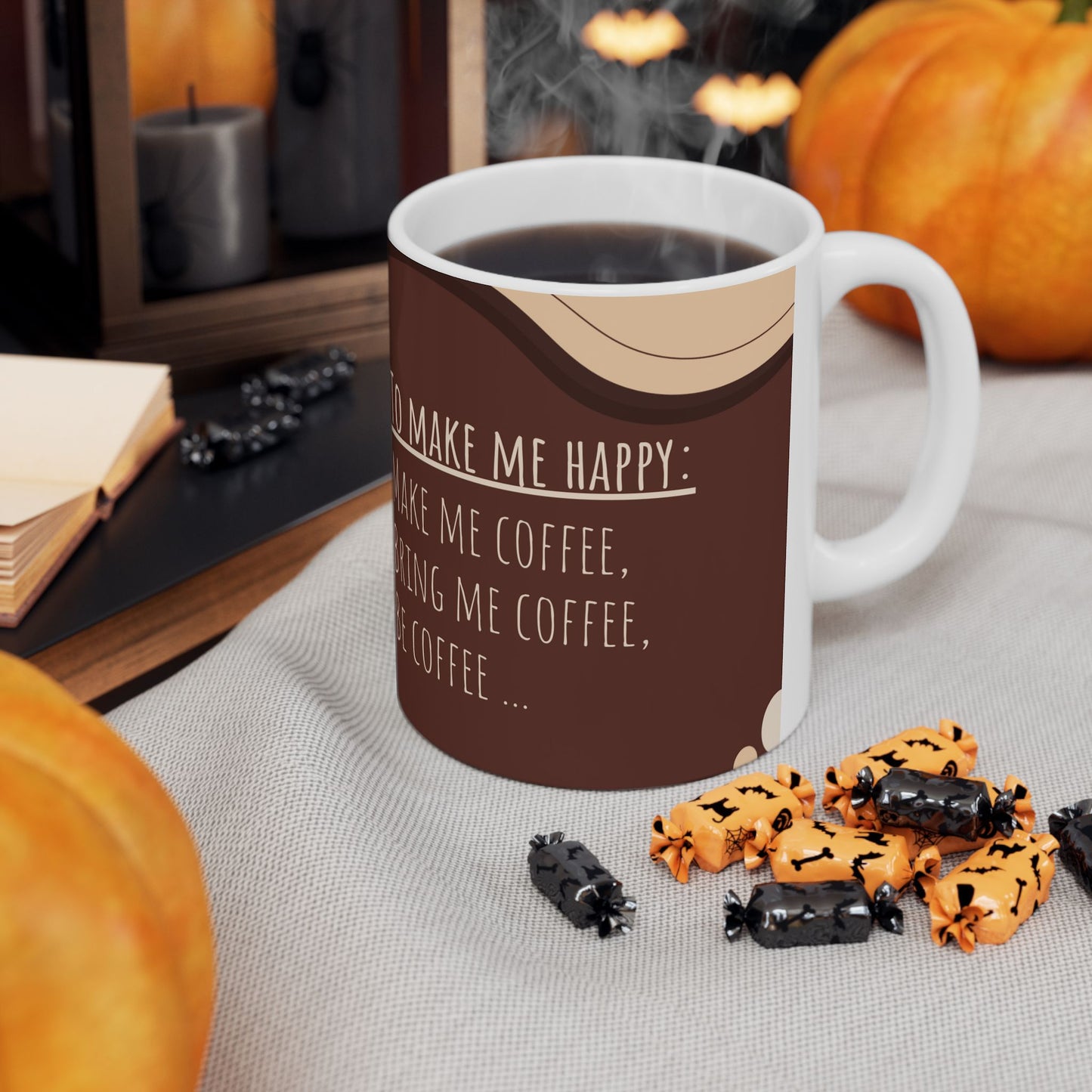 To Make Me Happy, Make Me Coffee - Ceramic Mug, (11oz, 15oz) - 11070
