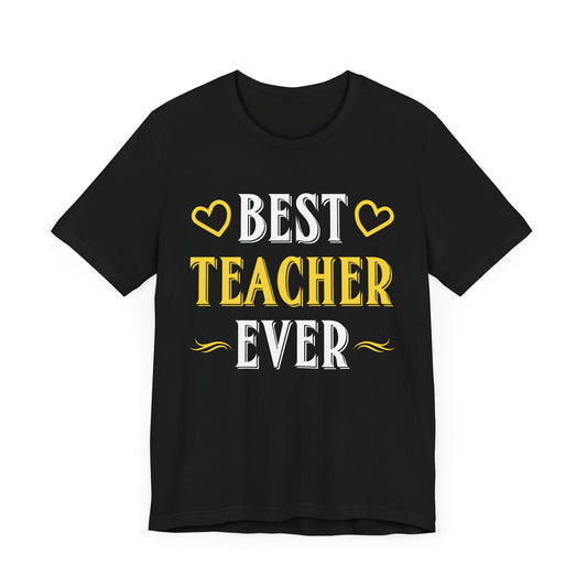 Best Teacher Ever - Unisex Jersey Short Sleeve Tee - 13396