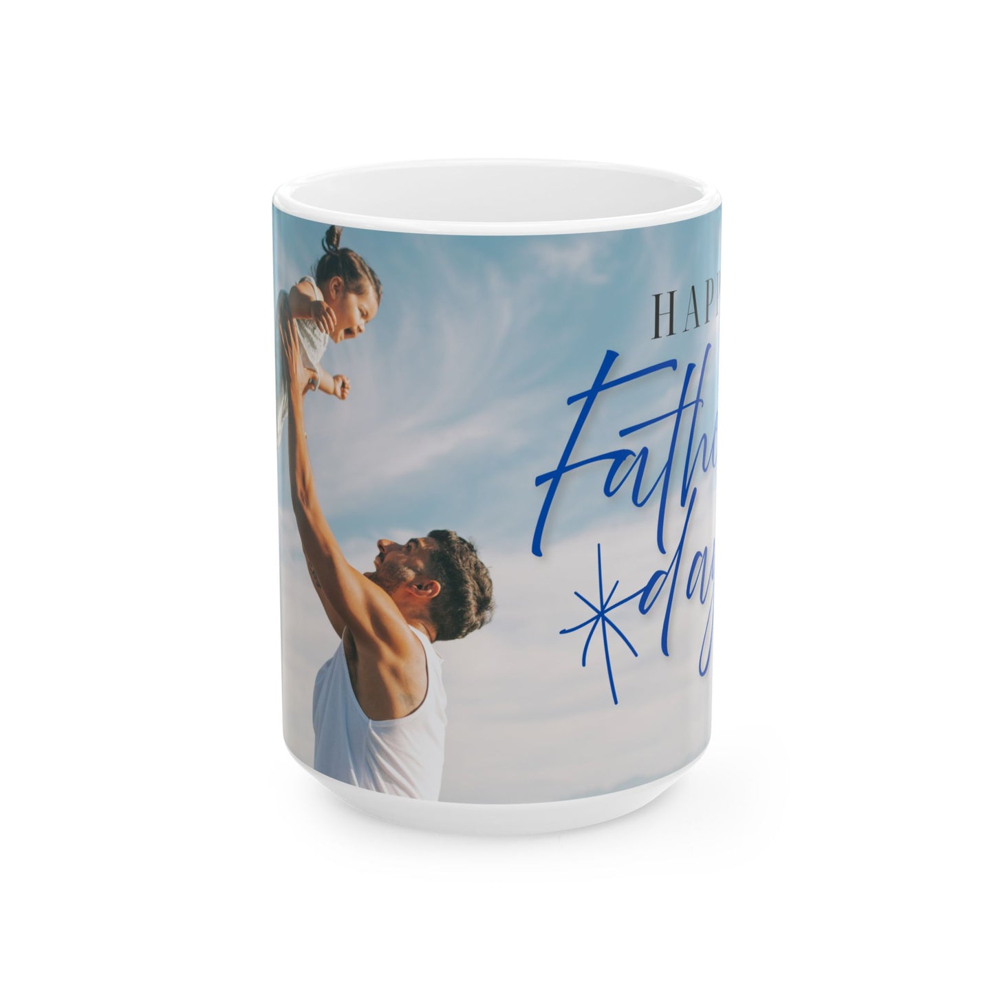 Personalized Father's Day Ceramic Mug - Father's Day Gift, Coffee Cup, Custom Mug, Dad Gift, 11oz/15oz - 14019