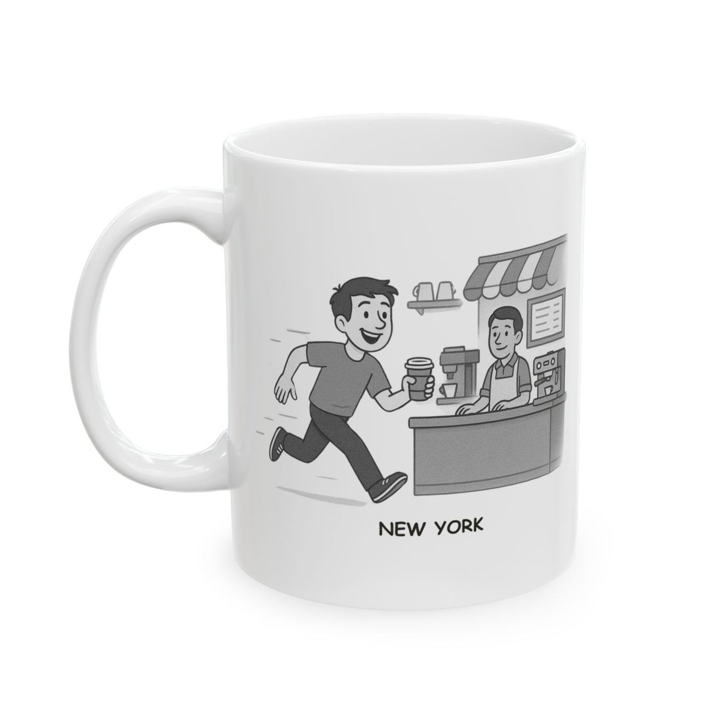 "New York: Where the only thing we’re faster at than walking is ordering coffee." Ceramic Mug - 12867
