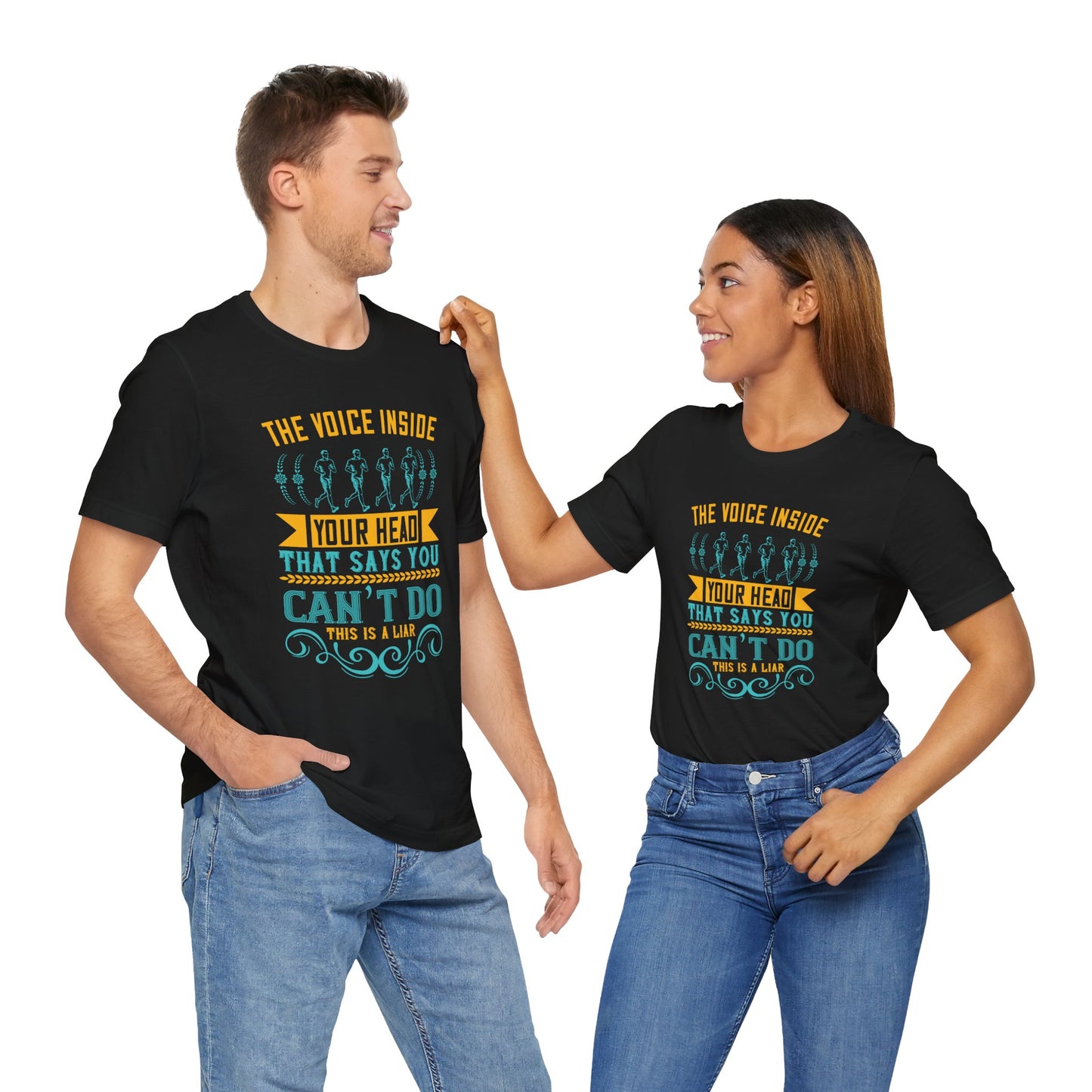 The Voice Inside Your Head That Says You Can’t Do This Is A Liar - Unisex Jersey Short Sleeve Tee