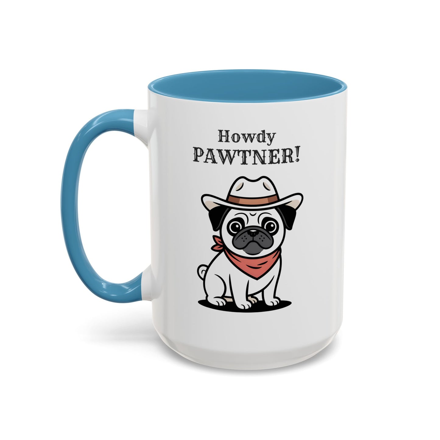 Howdy Pawtner Pug Mug – Cute Cowboy Dog Coffee Mug, Funny Gift for Dog Lovers (11oz / 15oz) - 14777
