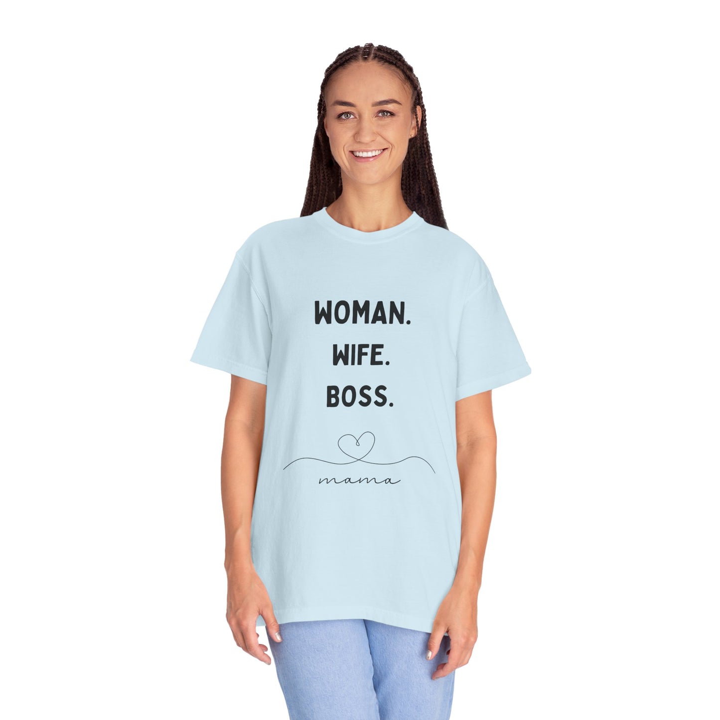 Woman Wife Boss Unisex Garment-Dyed T-Shirt | Empowerment Apparel - 12461