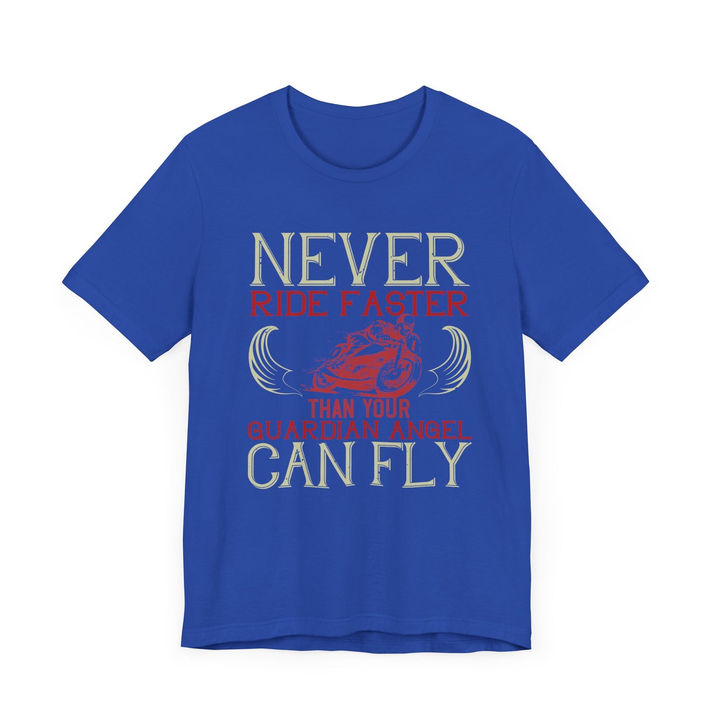 Never Ride Faster Than Your Guardian Angel Can Fly - Unisex Jersey Short Sleeve Tee