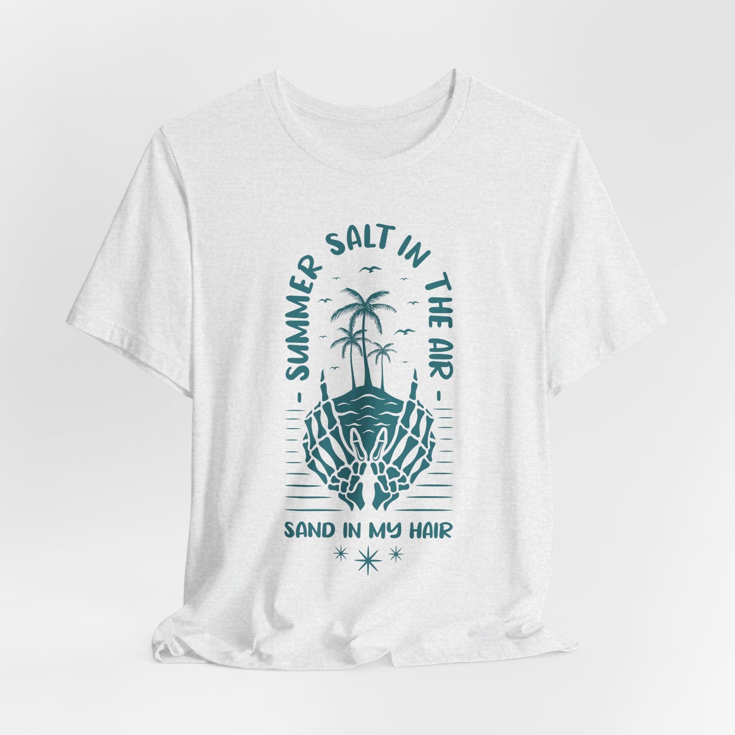 Summer Salt In The Air, Sand In My Hair - Unisex Jersey Short Sleeve Tee - 13119
