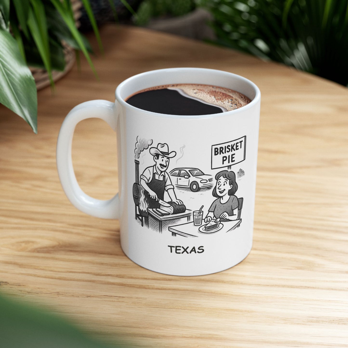 "Texas: Where every road trip ends with a pit stop for brisket and a slice of pie." Ceramic Mug - 12753