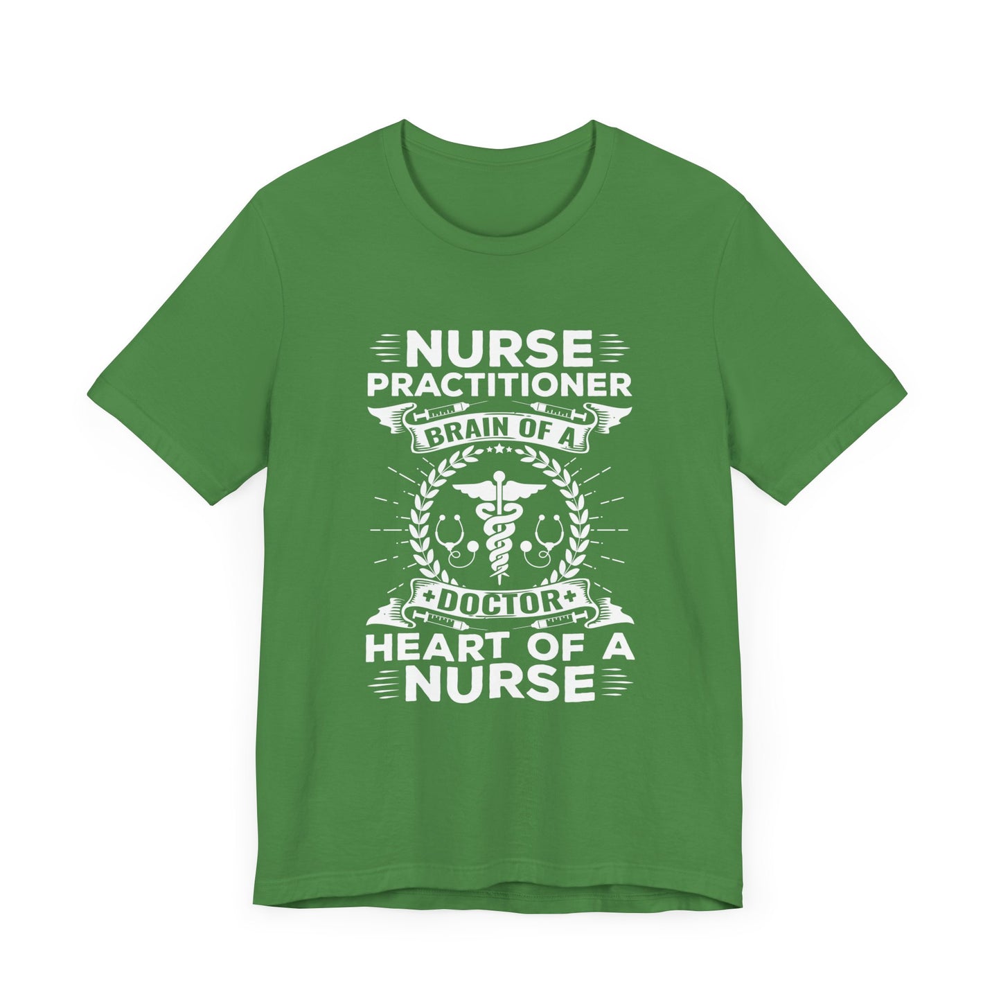 Nurse Practitioner, Brain Of A Doctor, Heart Of A Nurse - Unisex Jersey Short Sleeve Tee