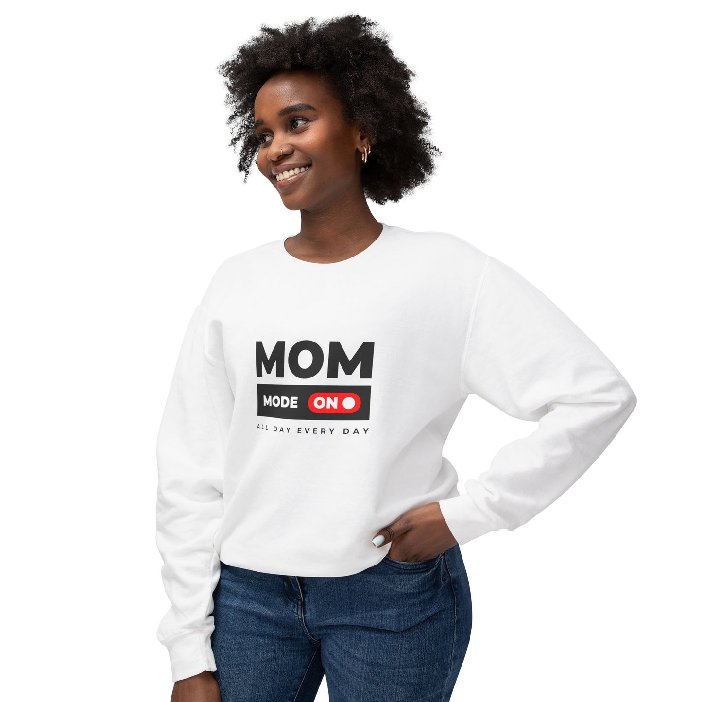 Mom Mode, All Day, Every Day - Unisex Lightweight Crewneck Sweatshirt - 11204