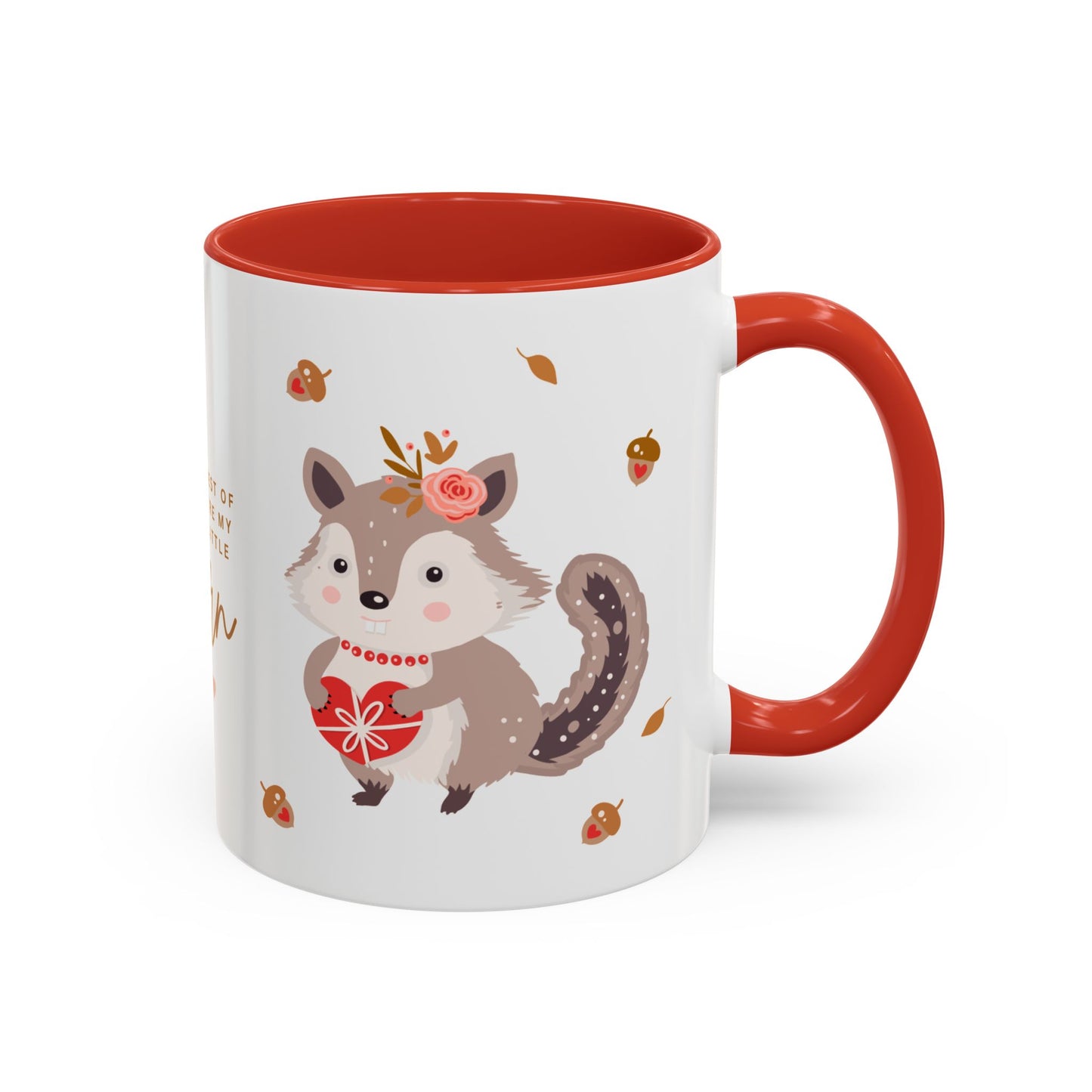In The Forest Of Love, You're My Favorite Little Acorn - Accent Coffee Mug (11, 15oz) - 10858