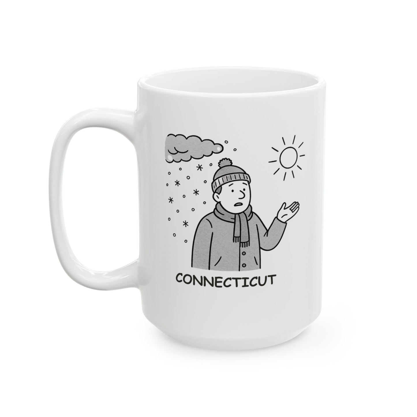 "In Connecticut, the weather is just a suggestion, not a promise." Ceramic Mug - 13826