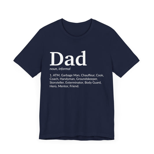 Dad, Noun, Informal - Unisex Jersey Short Sleeve Tee - 13709