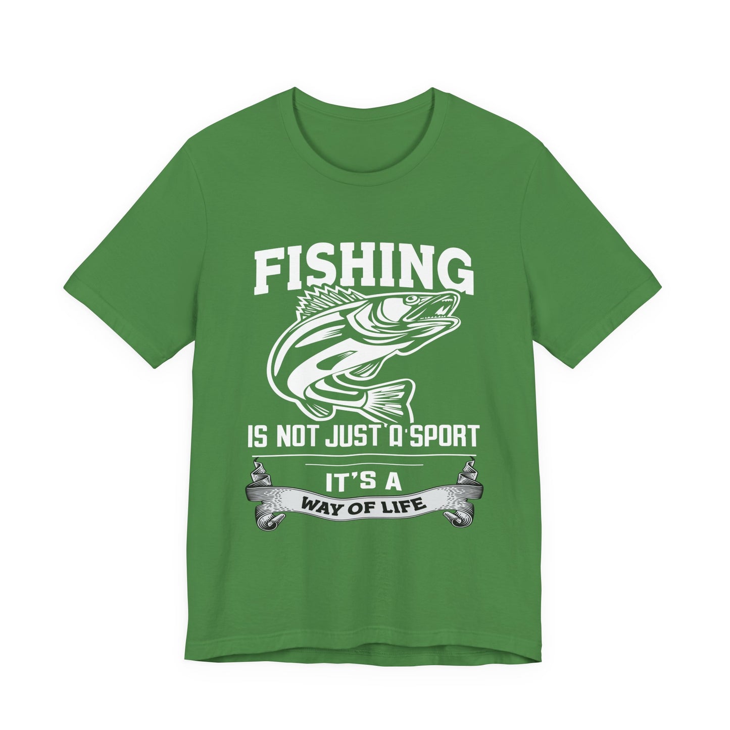 Fishing Is Not Just A Sport, It's A Way Of Life - Unisex Jersey Short Sleeve Tee - 14018