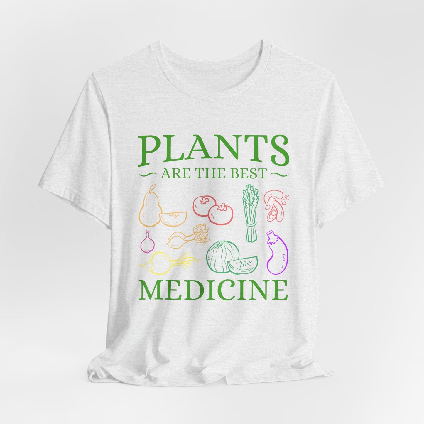 Vegan: Plants Are The Best Medicine - Unisex Jersey Short Sleeve Tee