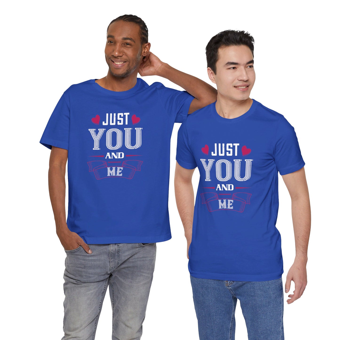 Just You and Me - Unisex Jersey Short Sleeve Tee