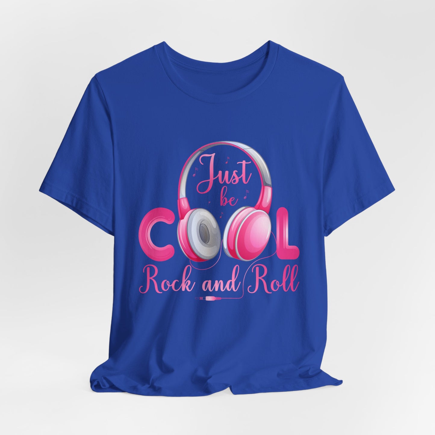 Music: Just Be Cool, Rock & Roll - Unisex Jersey Short Sleeve Tee