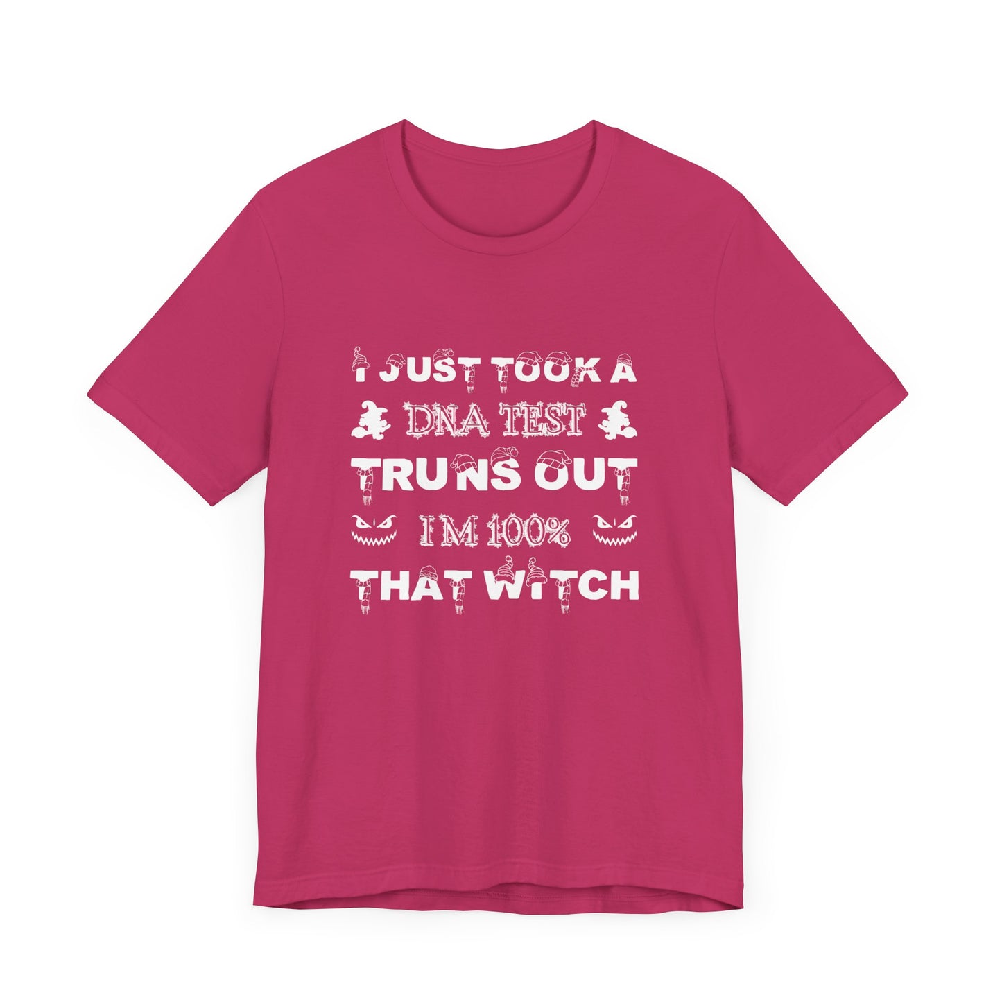 Halloween: I Just Took A DNA Test, Turns Out I'm 100% That Witch - Unisex Jersey Short Sleeve Tee