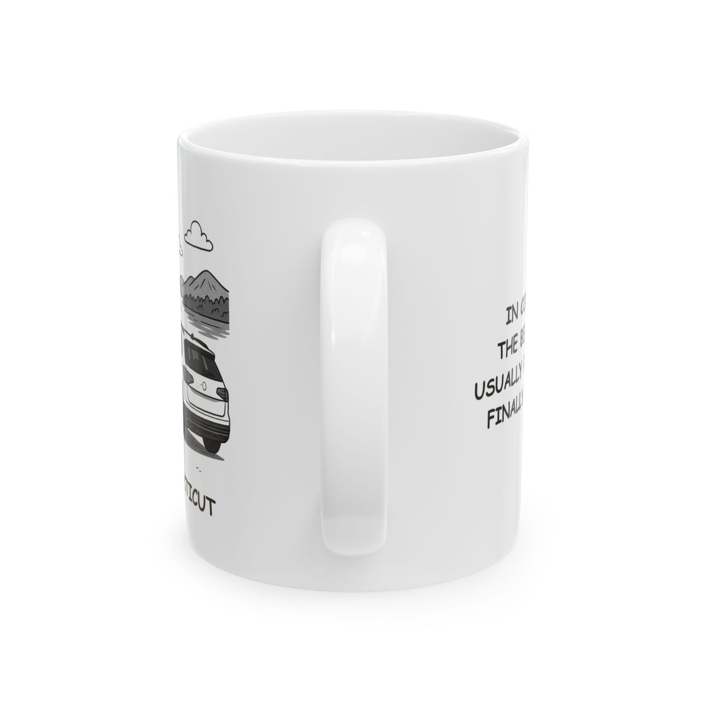 "In Connecticut, the best views are usually right after you finally find parking." Ceramic Mug - 13872