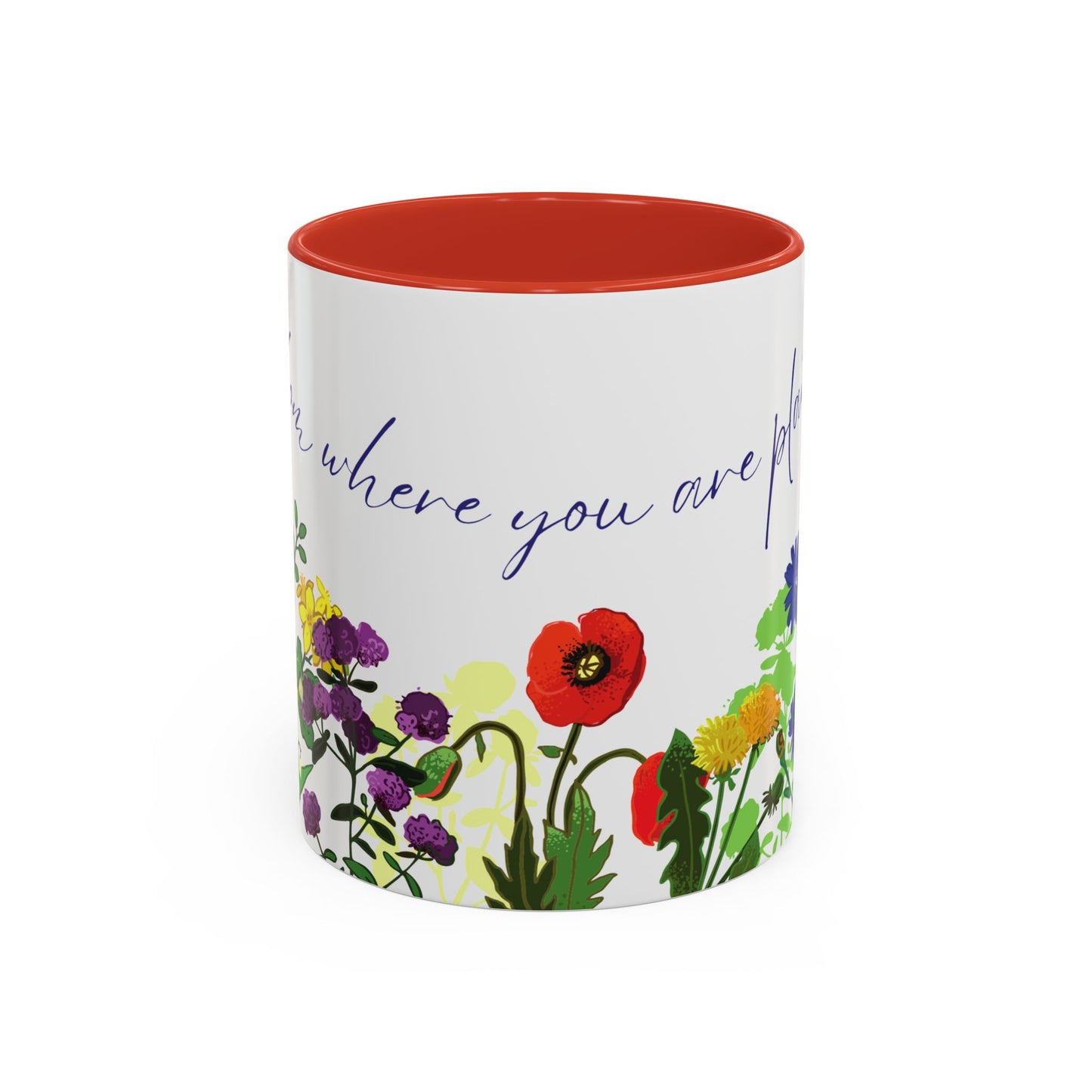 Bloom Where You Are Planted - Accent Coffee Mug (11, 15oz) - 10895
