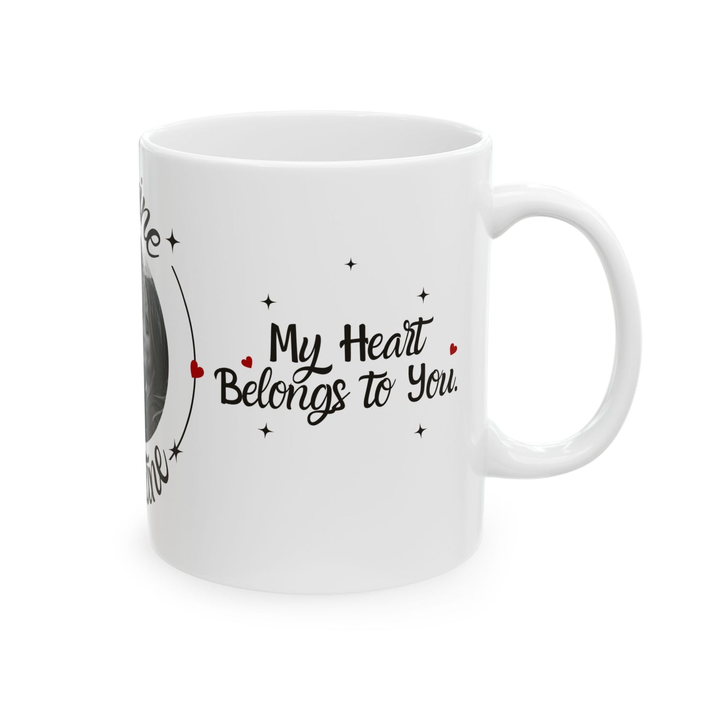 Be My Valentine, Photo Customizable - Ceramic Mug, (11oz, 15oz) - 11562
