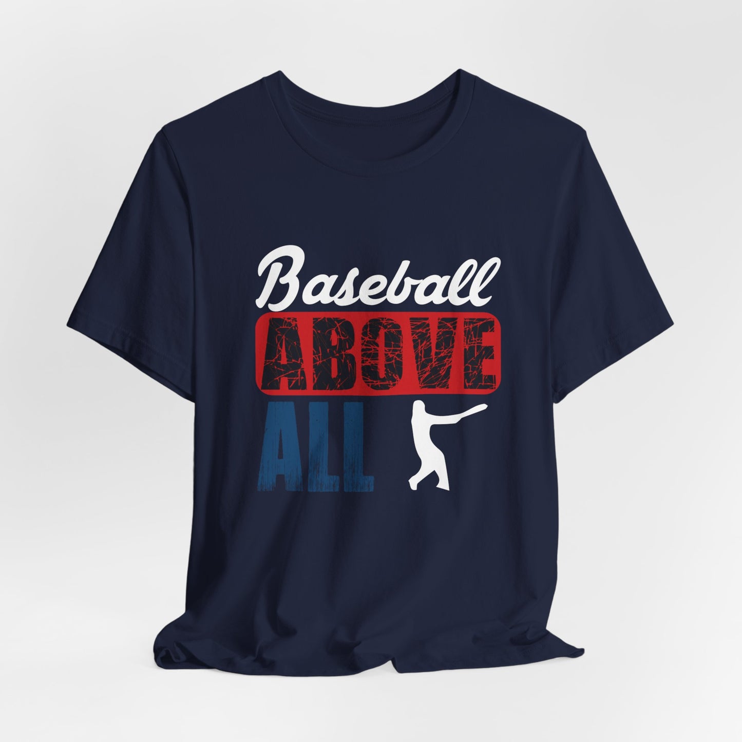 Baseball: Above All - Unisex Jersey Short Sleeve Tee