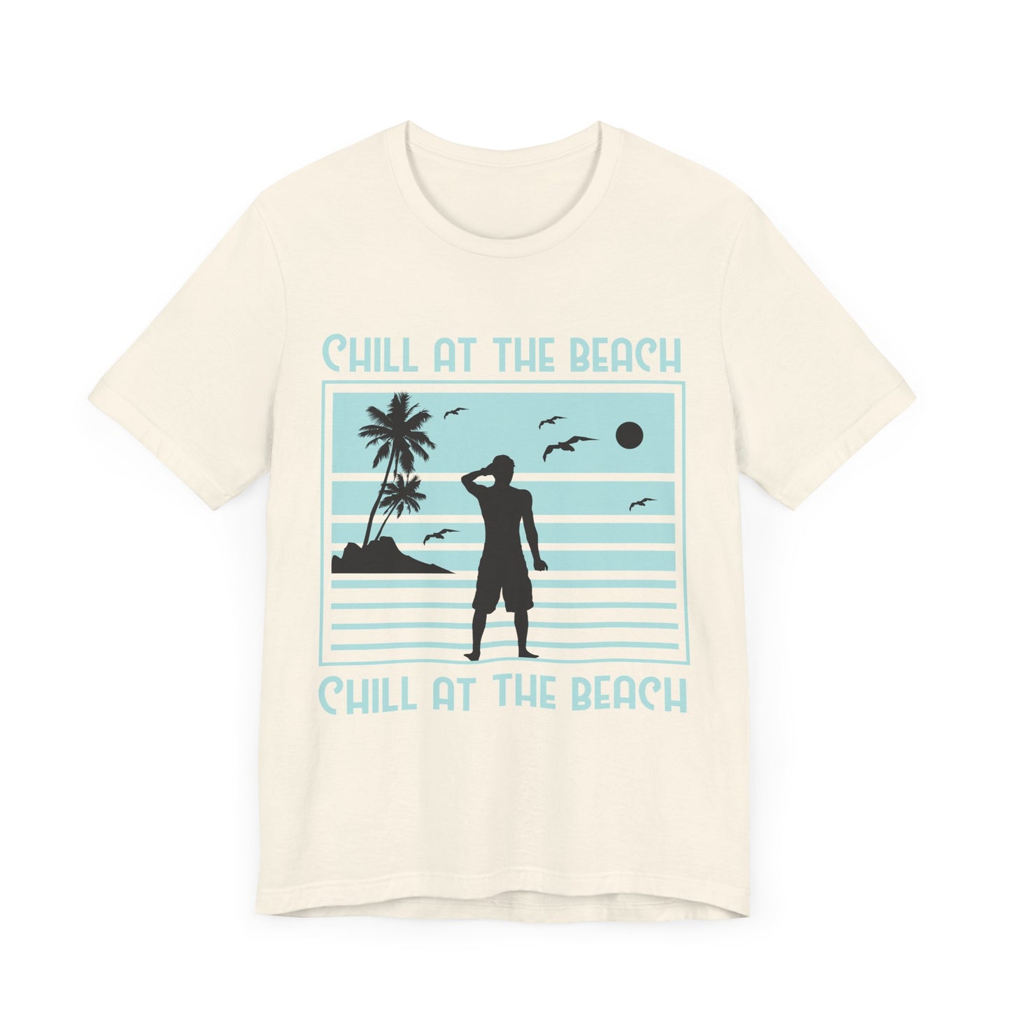 Chill At The Beach - Unisex Jersey Short Sleeve Tee - 13175