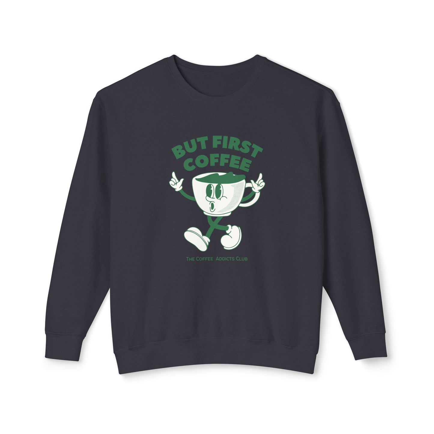 But First Coffee - Unisex Lightweight Crewneck Sweatshirt - 10597