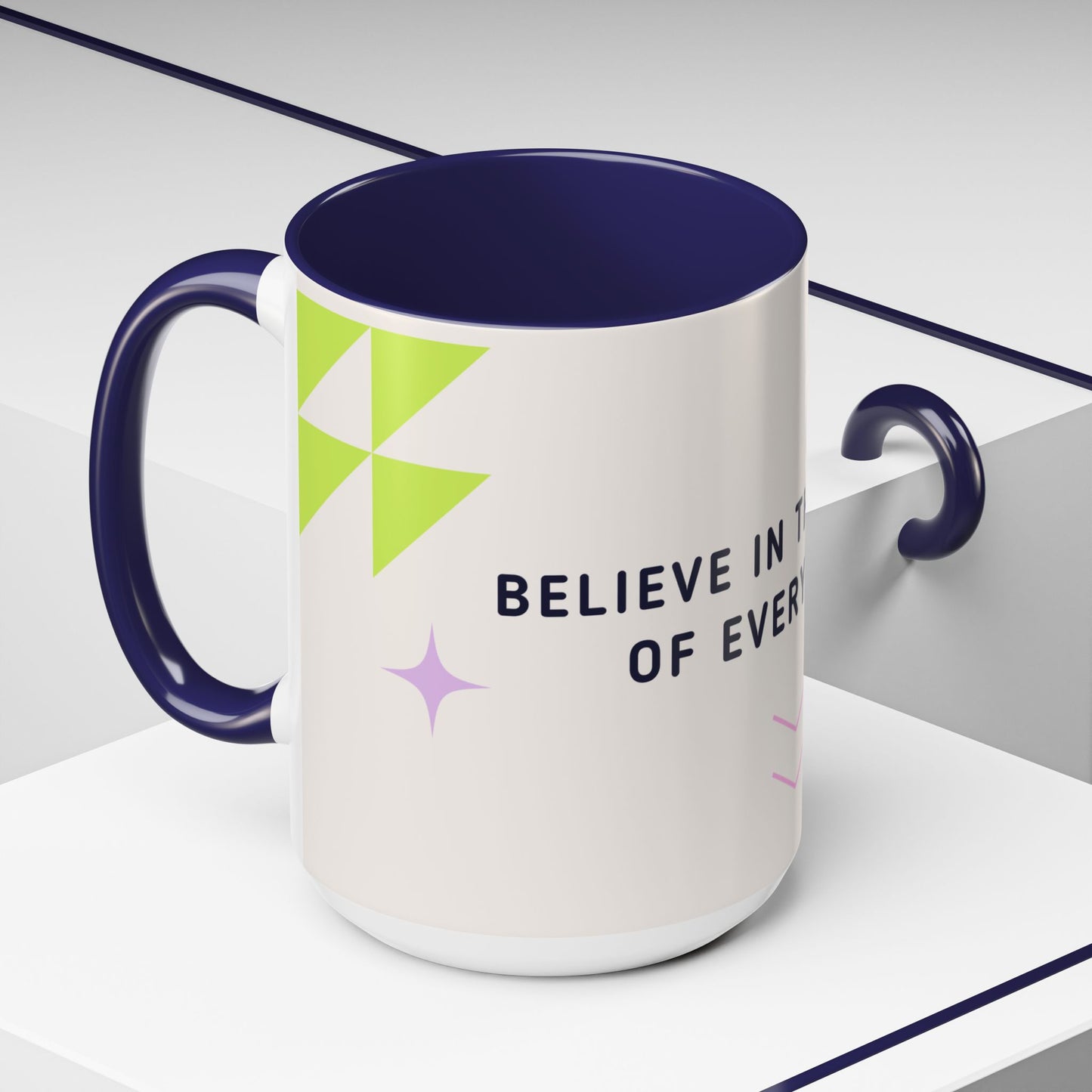 Believe In The Magic of Every Day - Accent Coffee Mug (11, 15oz) - 11081