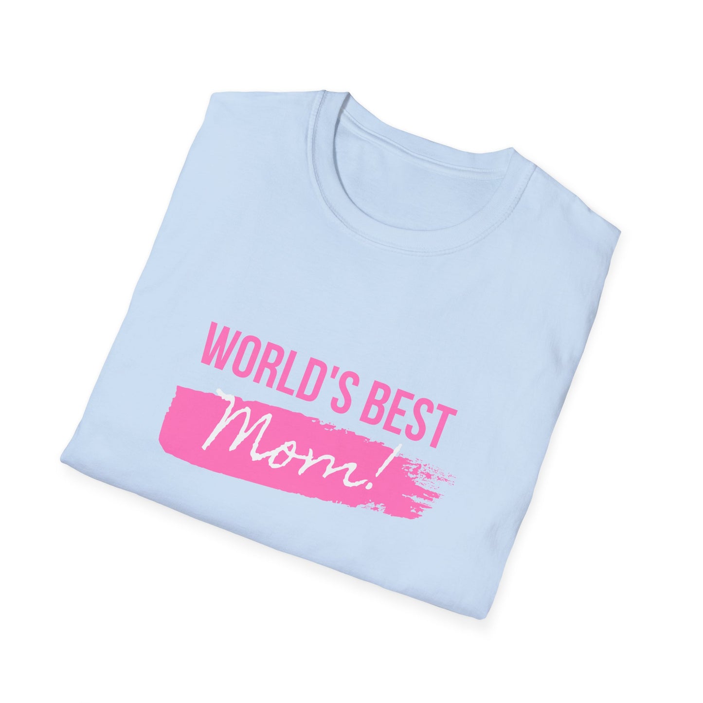 World's Best Mom! - Unisex Softstyle T-Shirt - 11714