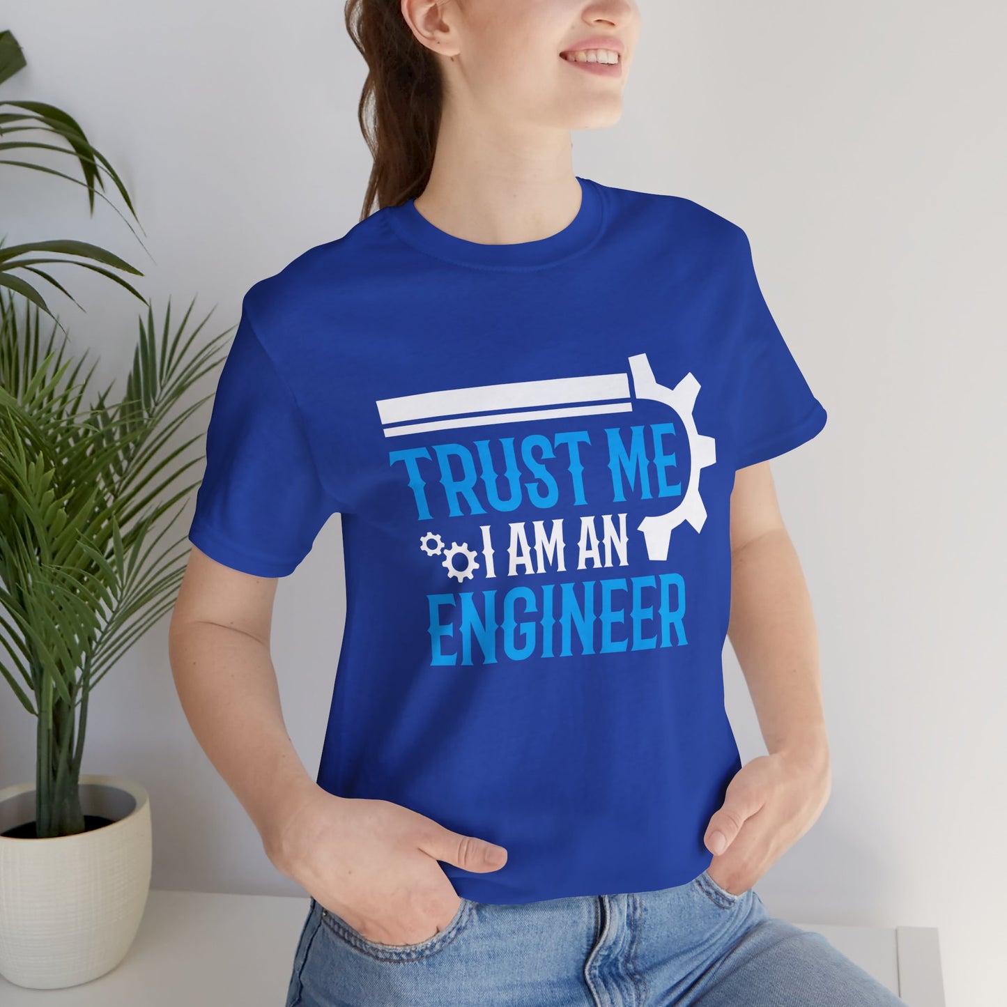 Trust Me I'm Engineer - Unisex Jersey Short Sleeve Tee - 13666