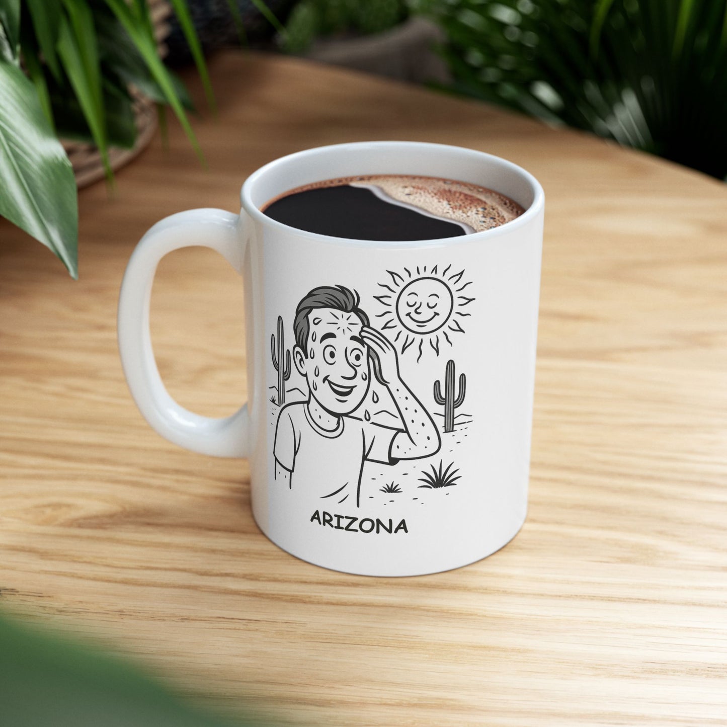 Arizona: Where the sun is always shining, and so is your forehead." Ceramic Mug - 13073
